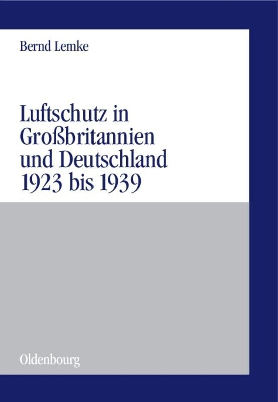 Luftschutz in Großbritannien und Deutschland 1923 bis 1939