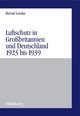 Luftschutz in Großbritannien und Deutschland 1923 bis 1939