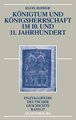 Königtum und Königsherrschaft im 10. und 11. Jahrhundert