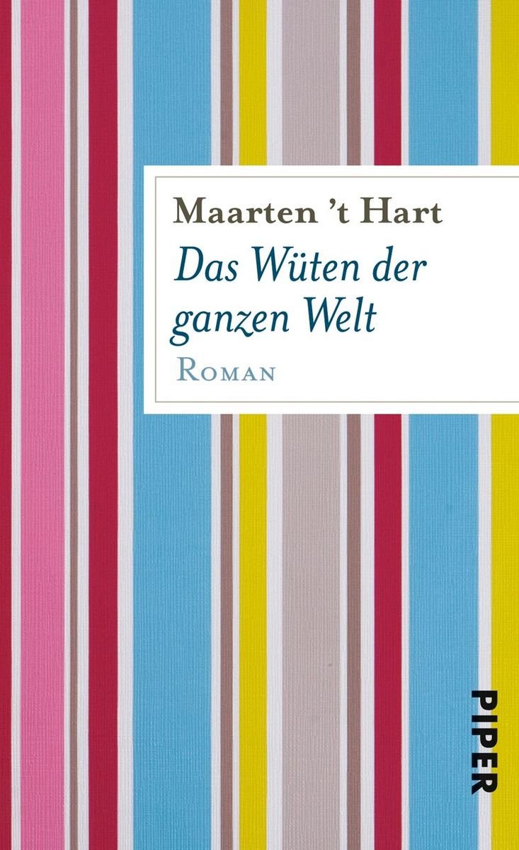 Das Wüten der ganzen Welt