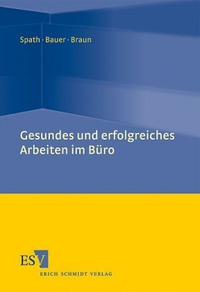 Gesundes und erfolgreiches Arbeiten im Büro