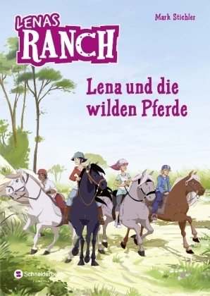 Lenas Ranch - Lena und die wilden Pferde