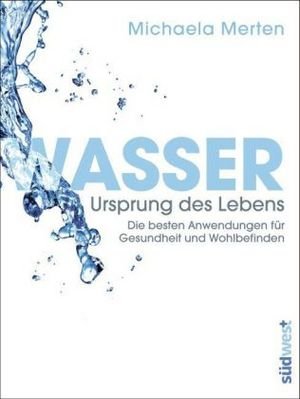 Wasser - Ursprung des Lebens