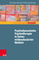 Psychodynamische Psychotherapie in Zeiten evidenzbasierter Medizin