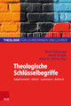 Theologische Schlüsselbegriffe