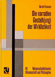 Die narrative Gestalt(ung) der Wirklichkeit