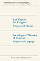 Zur Theorie der Religion / Sociological Theories of Religion