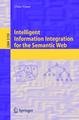 Intelligent Information Integration for the Semantic Web