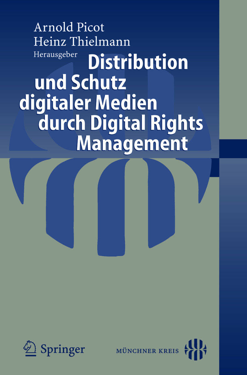 Distribution und Schutz digitaler Medien durch Digital Rights Management