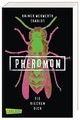 Pheromon 1: Sie riechen dich