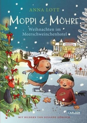 Moppi & Möhre - Weihnachten im Meerschweinchenhotel