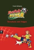 Die Teufelskicker - Torschuss mit Folgen