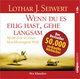 Wenn Du es eilig hast, gehe langsam, 2 Audio-CDs