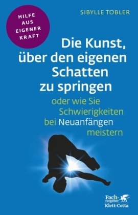 Die Kunst, über den eigenen Schatten zu springen