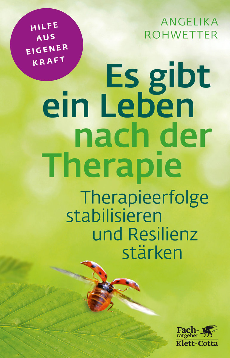 Es gibt ein Leben nach der Therapie (Fachratgeber Klett-Cotta)