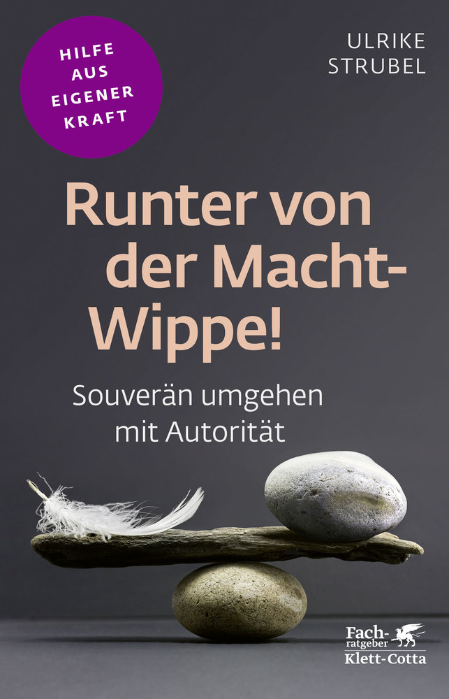 Runter von der Macht-Wippe! (Fachratgeber Klett-Cotta)