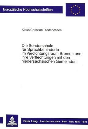 Die Sonderschule für Sprachbehinderte im Verdichtungsraum Bremen und ihre Verflechtungen mit den niedersächsischen Gemei