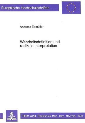 Wahrheitsdefinition und radikale Interpretation