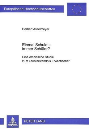 Einmal Schule - immer Schüler?