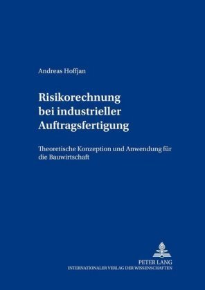 Risikorechnung bei industrieller Auftragsfertigung