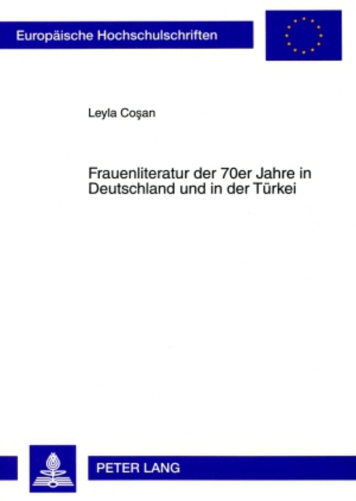 Frauenliteratur der 70er Jahre in Deutschland und in der Türkei