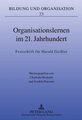 Organisationslernen im 21. Jahrhundert