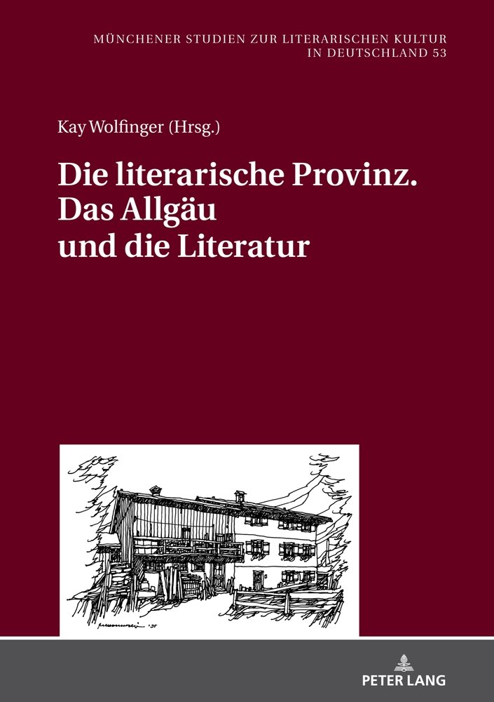 Die literarische Provinz. Das Allgäu und die Literatur