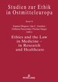 Ethics and the Law in Medicine - in Research and Healthcare