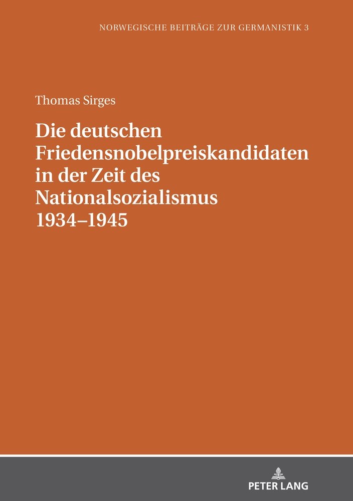 Die deutschen Friedensnobelpreiskandidaten in der Zeit des Nationalsozialismus 1934-1945