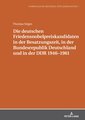 Die deutschen Friedensnobelpreiskandidaten in der Besatzungszeit, in der Bundesrepublik Deutschland und in der DDR 1946-