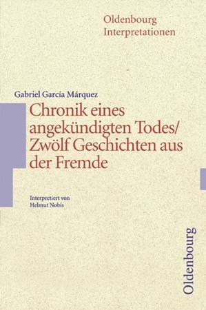 Gabriel Garcia Marquez 'Chronik eines angekündigten Todes / Geschichten aus der Fremde'