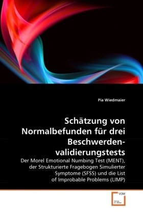 Schätzung von Normalbefunden für drei Beschwerdenvalidierungstests