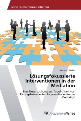 Lösungsfokussierte Interventionen in der Mediation