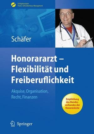 Honorararzt - Flexibilität und Freiberufllichkeit