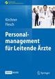 Personalmanagement für Leitende Ärzte, m. 1 Buch, m. 1 E-Book