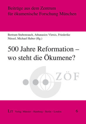 500 Jahre Reformation - wo steht die Ökumene?