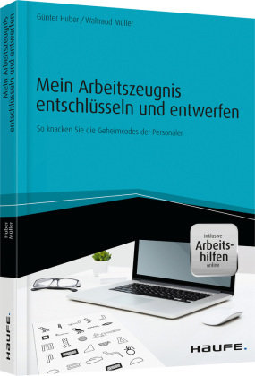 Mein Arbeitszeugnis entschlüsseln und entwerfen - inkl. Arbeitshilfen online