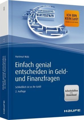 Einfach genial entscheiden in Geld- und Finanzfragen