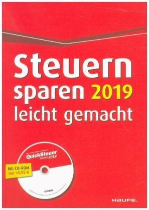 Steuern sparen 2019 leicht gemacht, m. CD-ROM