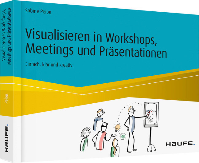 Visualisieren in Workshops, Meetings und Präsentationen