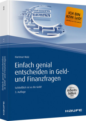 Einfach genial entscheiden in Geld- und Finanzfragen