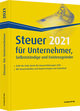 Steuer 2021 für Unternehmer, Selbstständige und Existenzgründer