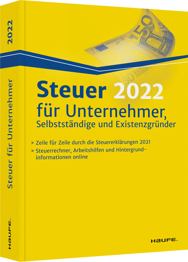 Steuer 2022 für Unternehmer, Selbstständige und Existenzgründer