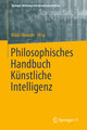 Philosophisches Handbuch Künstliche Intelligenz