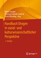 Handbuch Drogen in sozial- und kulturwissenschaftlicher Perspektive