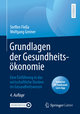 Grundlagen der Gesundheitsökonomie, m. 1 Buch, m. 1 E-Book