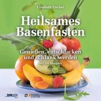 Heilsames Basenfasten