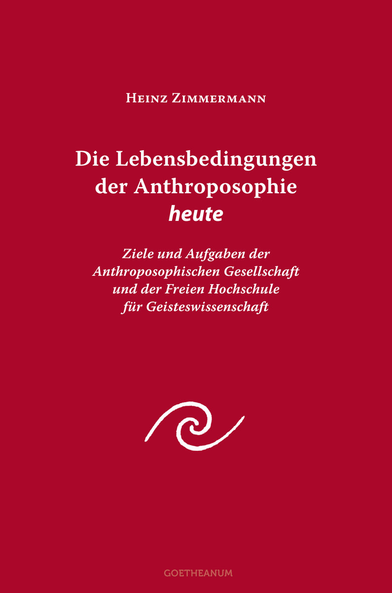 Die Lebensbedingungen der Anthroposophie heute