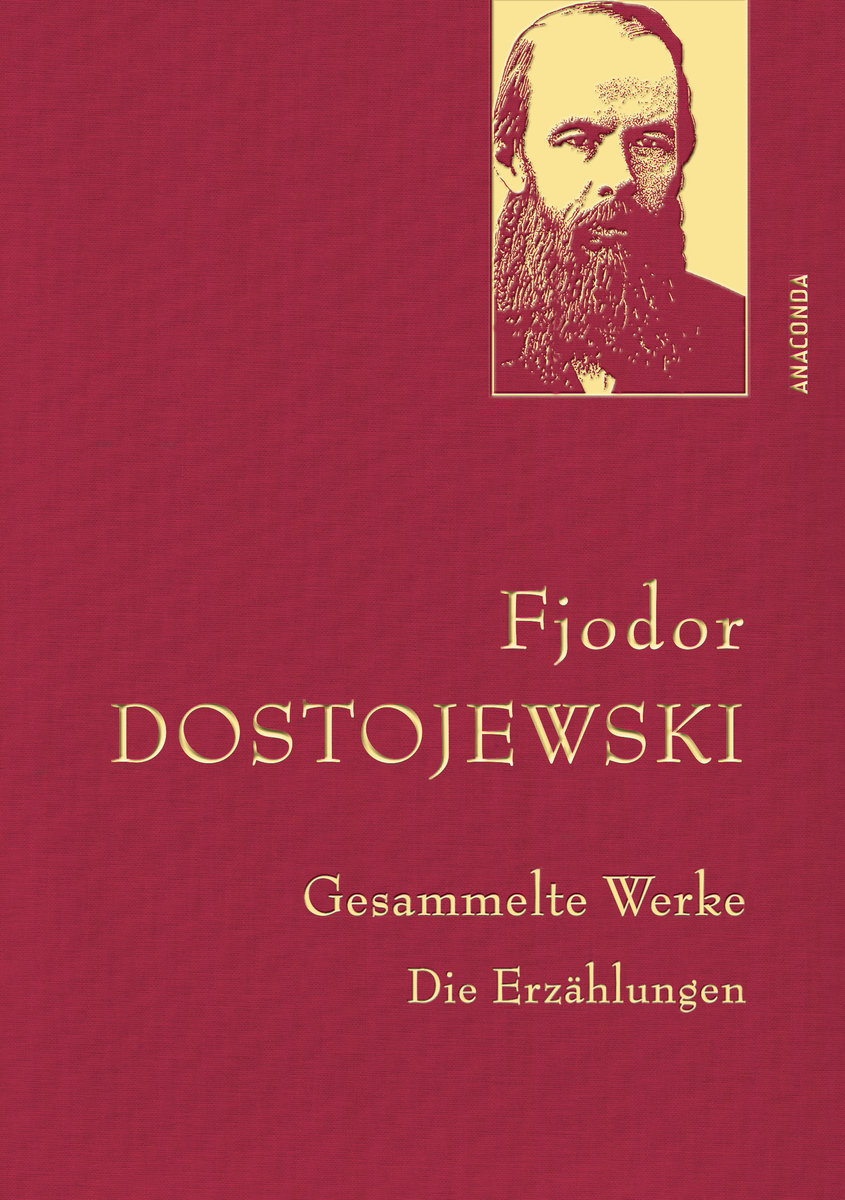 Fjodor Dostojewski, Gesammelte Werke