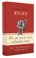 Rainer Maria Rilke, Als du mich einst gefunden hast - Die schönsten Gedichte